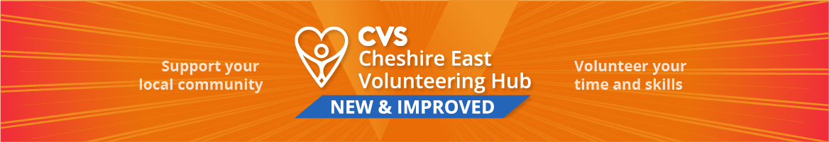 CVS Cheshire East Volunteerring Hub