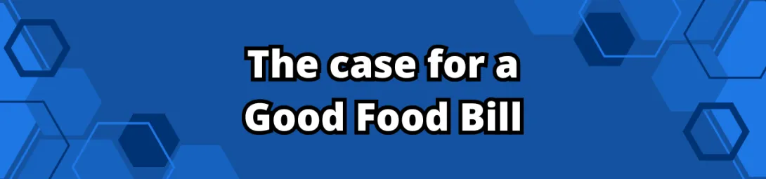 The case for a Food Food Bill